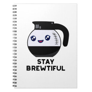 Carnet Restez Brewtiful Funny Coffee Pot Pun