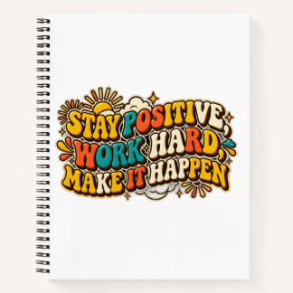 Carnet Restez Positif Travaillez Dur