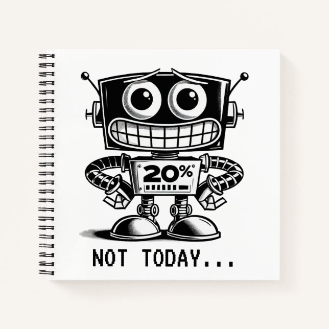 Carnet Robot à faible puissance - Pas aujourd'hui... (Devant)