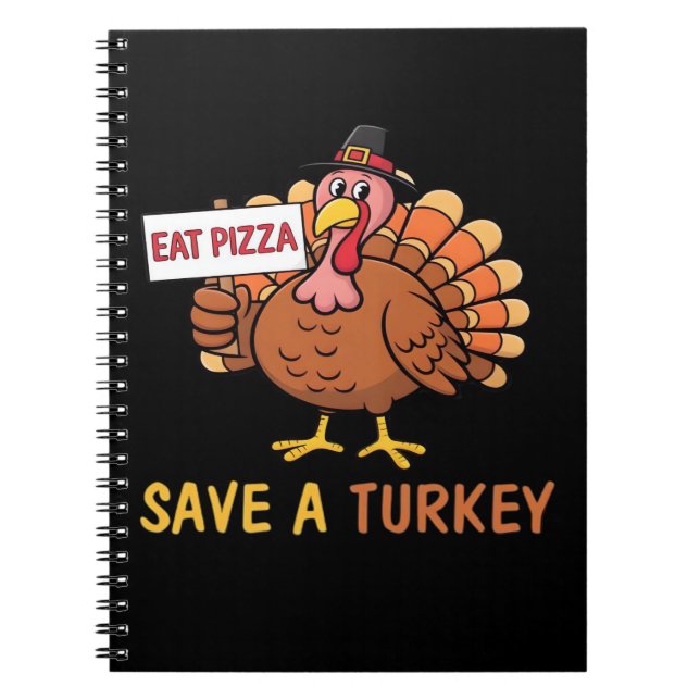 Carnet Sauvez Une Turquie Mange Pizza Drôle Thanksgiving  (Devant)