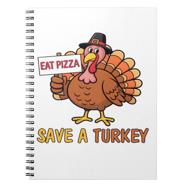 Carnet Sauvez Une Turquie Mange Pizza Drôle Thanksgiving  (Devant)