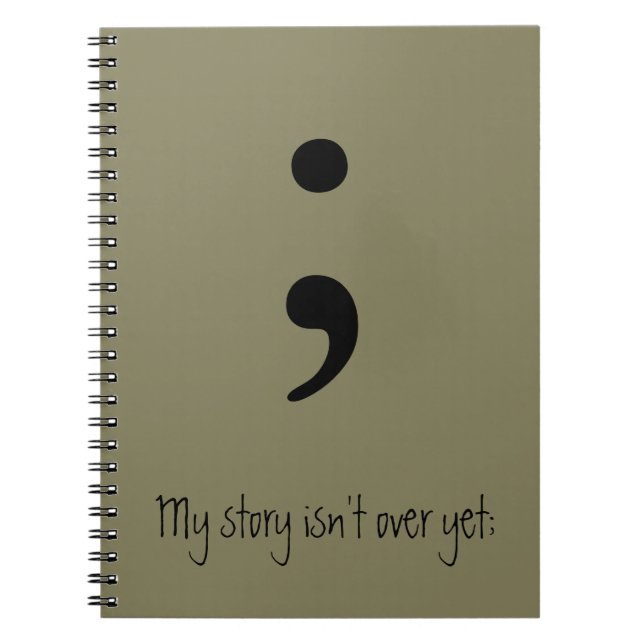 Carnet Semicolon / Mon histoire n'est pas encore terminée (Devant)