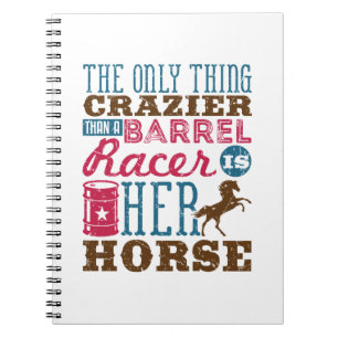 Carnet Seule Chose Plus Dingue Que Barrel Racer Est Son C