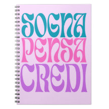 Sogna Pensa Credi