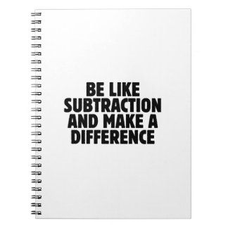 Carnet Soyez comme la soustraction... citation drôle de m