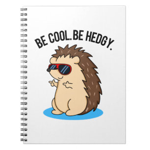 Carnet Soyez Cool Soyez Hedgy Drôle Pun Hérisson 