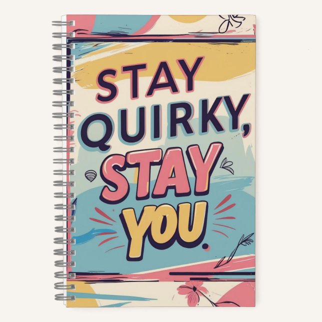 Carnet Stay Quirky Stay You Colorful Spiral Notebook (Recto)