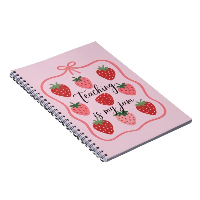 Carnet Strawberry Lover Teacher Teaching is My Jam  (Côté Droit)