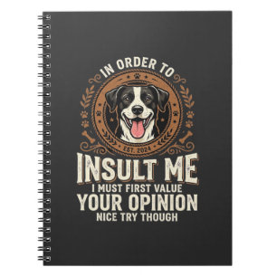 Carnet T-Shirt Chien Opinion Drôle Insulte