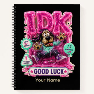 Carnet T-Shirt Personnalisé Drôle et Sarcastique « IDK »