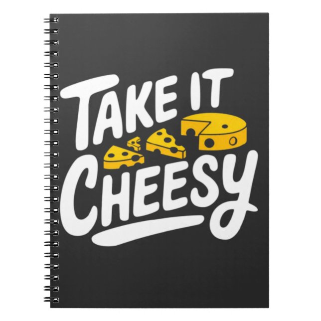 Carnet Take It Cheesy - Fromage amusant Imprimer pour l'a (Devant)