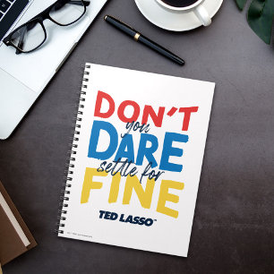 Carnet Ted Lasso   N'osez-vous pas vous fixer pour fin