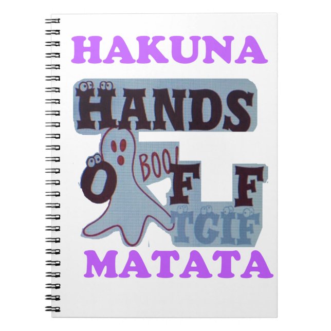 Carnet TGIF Hakuna Matata mains off Boo Drôle Visage (Devant)