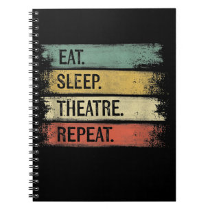 Carnet Théâtre Eat Sleep Théâtre Répéteur Acteur de