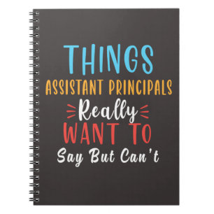 Carnet things assistant principal really want to say gift