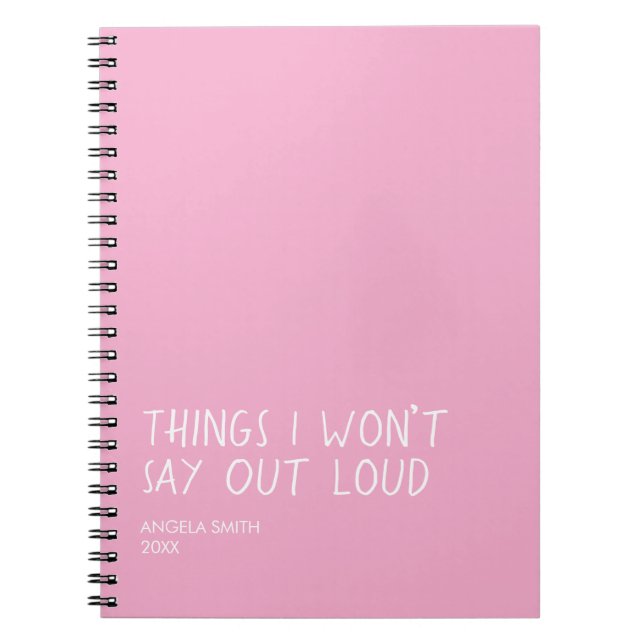 Carnet Things I Won’t Say Out Loud – Funny Sarcastic Note (Devant)