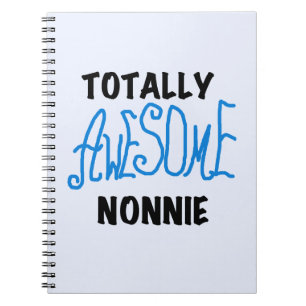 Carnet Totalement génial Nonnie Blue Text Tshirts et cade
