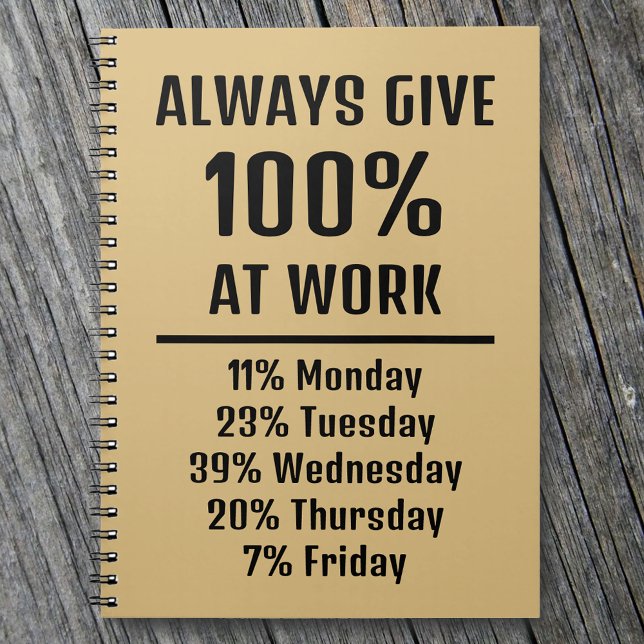 Carnet Toujours donner 100% au travail Sarcastique drôle (Créateur téléchargé)