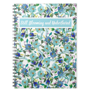 Carnet Toujours en fleurs et non bothered personnalisable
