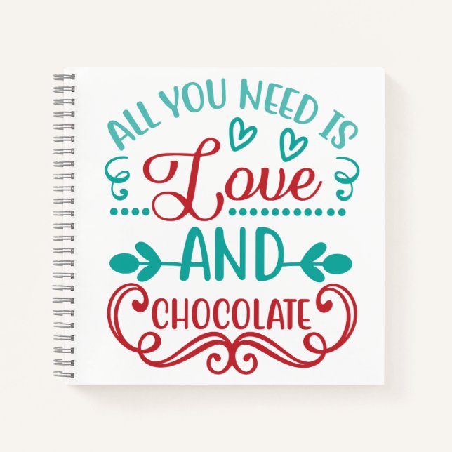 Carnet Tout ce dont vous avez besoin est Love and Chocola (Devant)