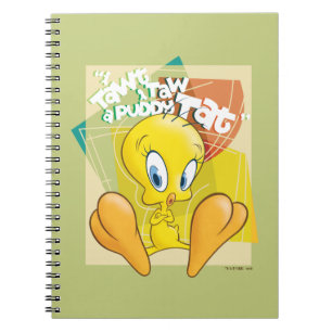 Carnet TWEETY™ "J'Ai Dit Que J'Ai Donné Un Tat Puddy"