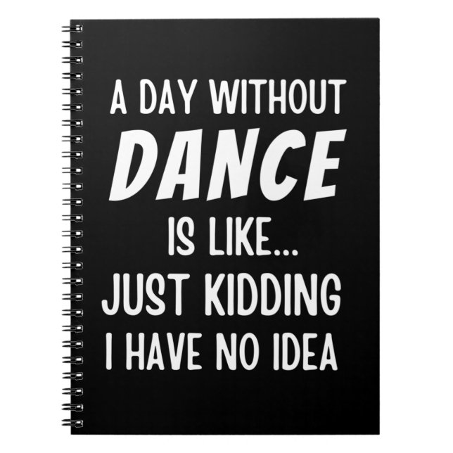 Carnet Un Jour Sans Danse, C'Est Comme Admirer Une Danse. (Devant)