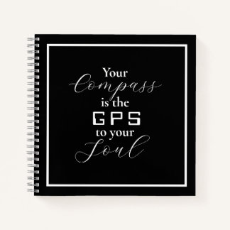 Carnet "Votre boussole est le GPS de votre âme" phrase
