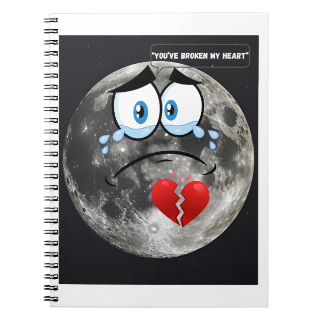 Carnet Vous avez brisé mon coeur - Si la Lune pouvait par (Devant)