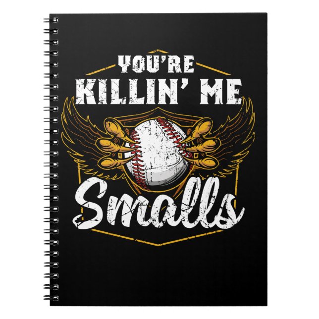 Carnet Vous êtes Killin Me Smalls Funny Baseball (Devant)