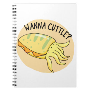 Carnet Wanna Cuttle Funny Cuttlefish Pun
