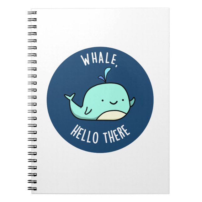 Carnet Whale Hello There Funny Whale Pun (Devant)