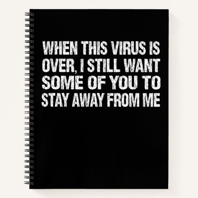 Carnet When This Virus Is Over Stay Away From Me Funny (Devant)