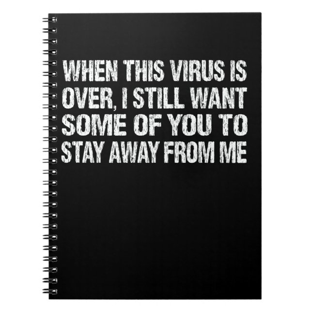 Carnet When This Virus Is Over Stay Away From Me Funny (Devant)