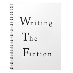 Carnet WTF Écrire Le Notebook Spiral De Fiction