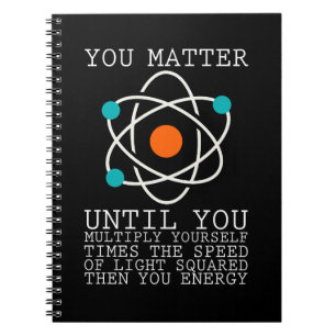 Carnet You Matter Until You Multiply Yourself Physics