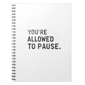 Carnet "You're Allowed to Pause."
