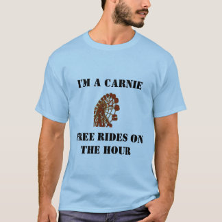 Carnie ...rides on the hour T-Shirt