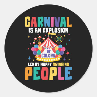 Carnival Is An Explosion Of Colours Classic Round Sticker