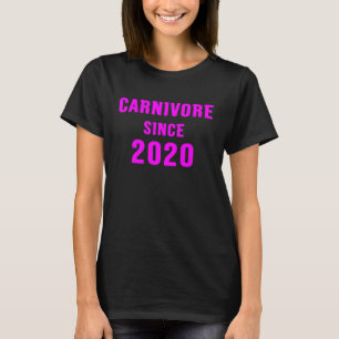 Carnivore Since 2020 1 T-Shirt