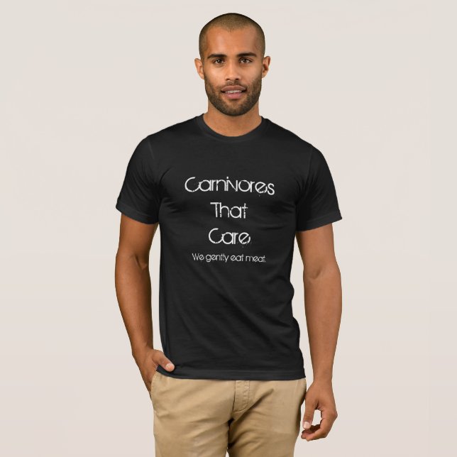 Carnivores That Care T-Shirt (Front Full)