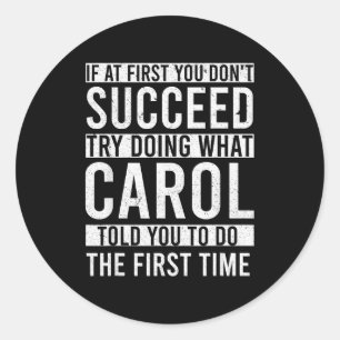 Carol D Funny Joke For Women, Black, Small  Classic Round Sticker