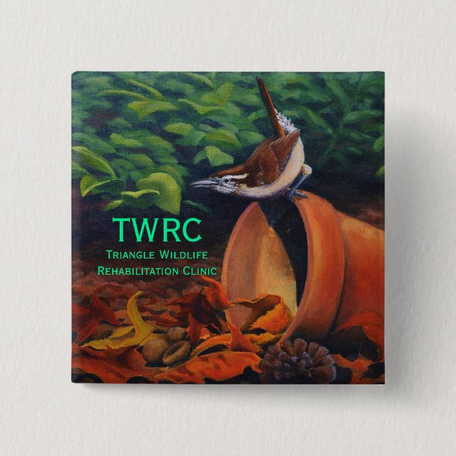Carolina Wren, Triangle Wildlife Rehabilitation... 2 Inch Square Button (Front)