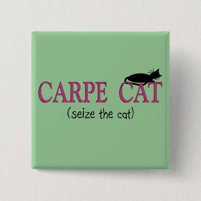Carpe Cat (Seize The Cat) Gifts 2 Inch Square Button (Front)