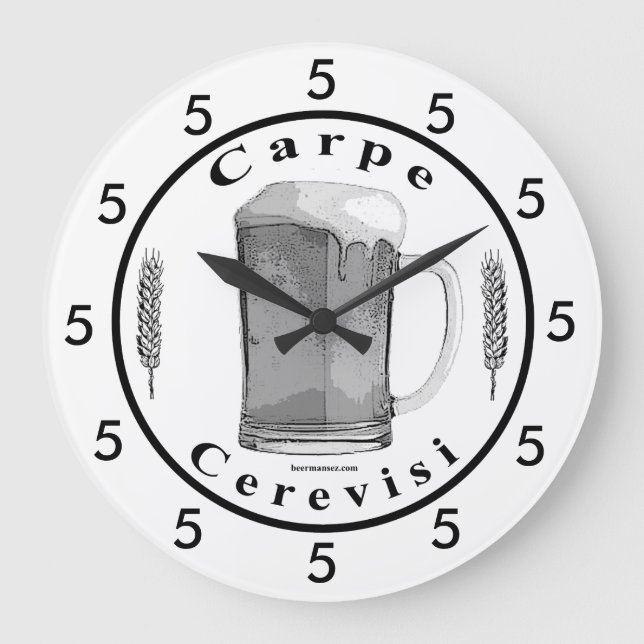 Carpe Cerevisi Always 5 Clock (Front)