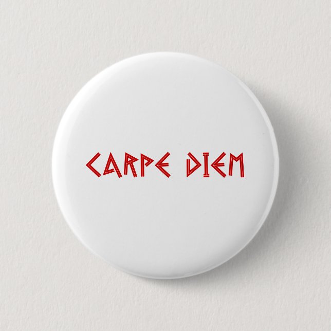 Carpe Diem 2 Inch Round Button (Front)