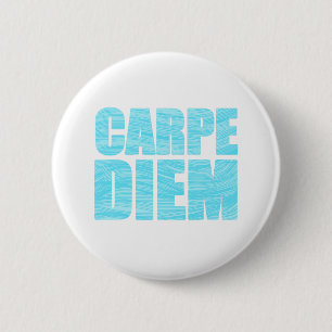 Carpe Diem Button