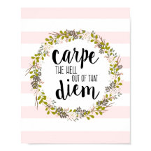 Carpe Diem Funny Inspirational Quote Art Print