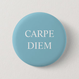 Carpe Diem Latin Quote Badge - Turquoise 2 Inch Round Button