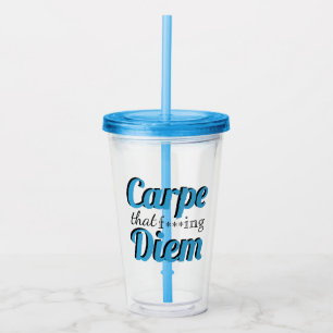 Carpe Diem Profanity Quote Blue Typography Acrylic Tumbler