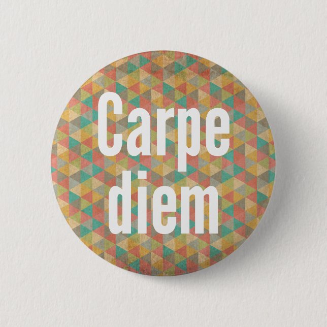Carpe diem, Seize the day, Colourful Pattern 2 Inch Round Button (Front)